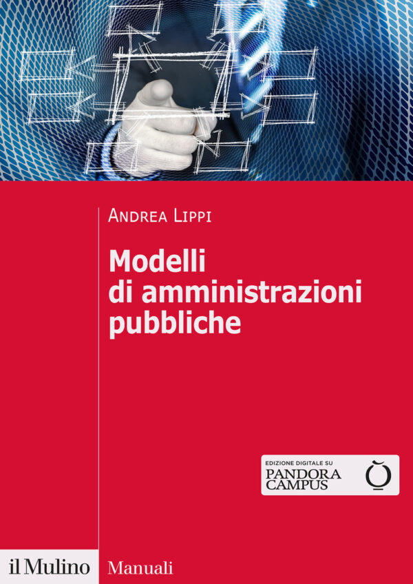 Libro Modelli di amministrazioni pubbliche di Andrea Lippi - ean 9788815293978 - Il Mulino