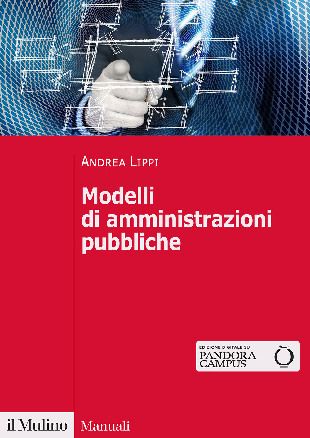 Libro Modelli di amministrazioni pubbliche di Andrea Lippi - ean 9788815293978 - Il Mulino