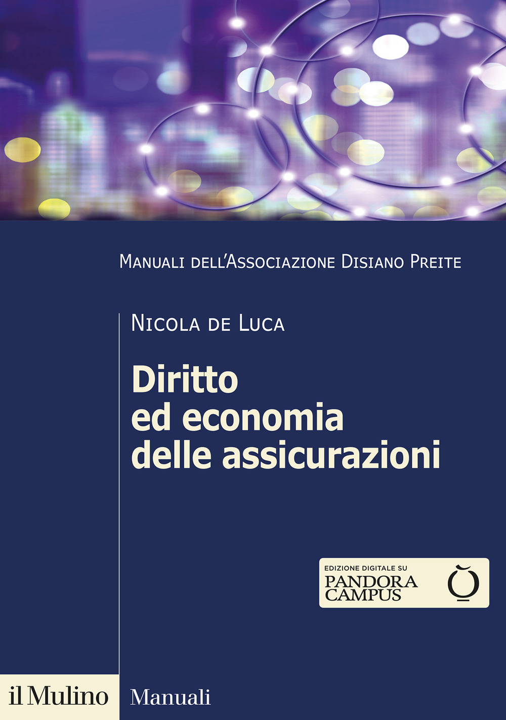 Libro Diritto ed economia delle assicurazioni di Nicola De Luca - ean 9788815293992 - Il Mulino