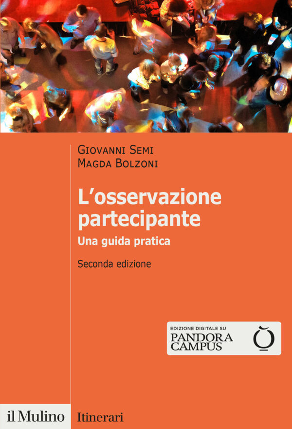 Libro osservazione partecipante. Una guida pratica di Giovanni Semi; Magda Bolzoni - ean 9788815294005 - Il Mulino