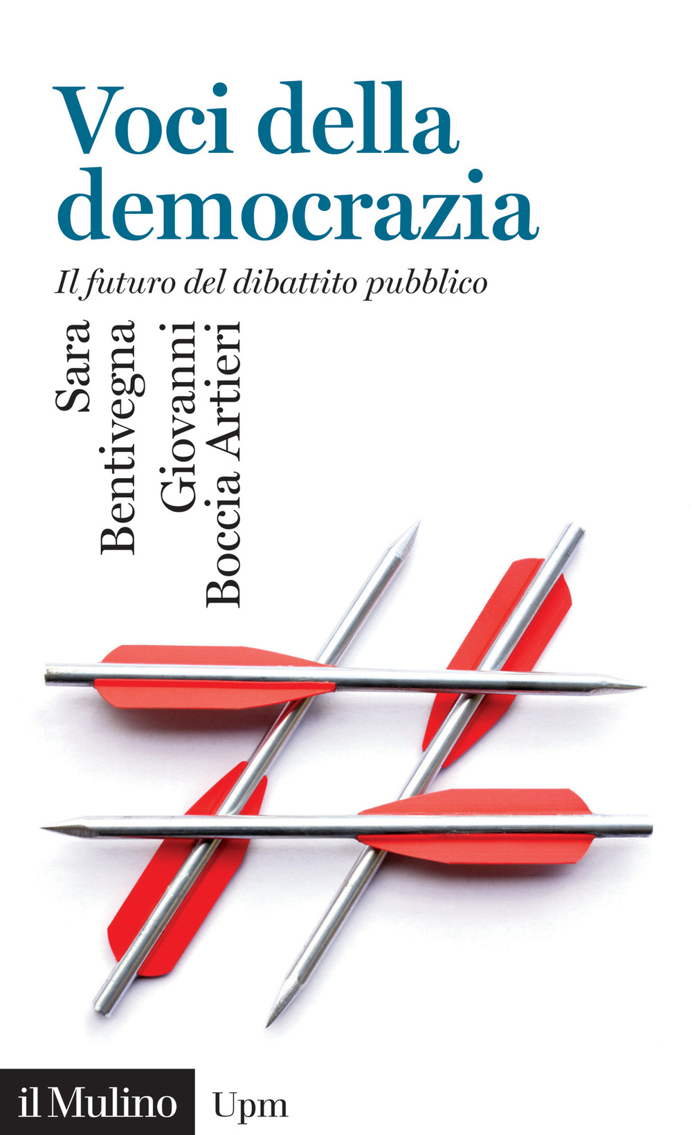 Libro Voci della democrazia. Il futuro del dibattito pubblico di Sara Bentivegna; Giovanni Boccia Artieri - ean 9788815294029 - Il Mulino