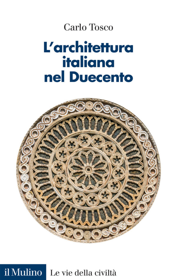 Libro architettura italiana nel Duecento di Carlo Tosco - ean 9788815294210 - Il Mulino