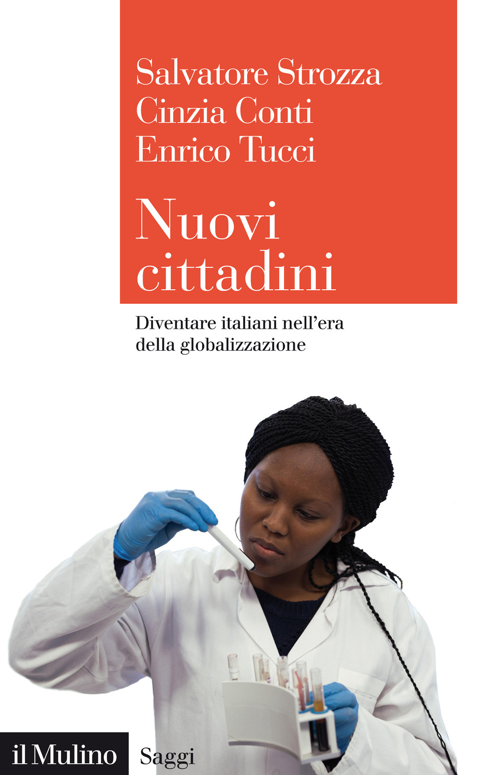 Libro Nuovi cittadini. Diventare italiani nell'era della globalizzazione di Salvatore Strozza; Cinzia Conti; Enrico Tucci - ean 9788815294326 - Il Mulino