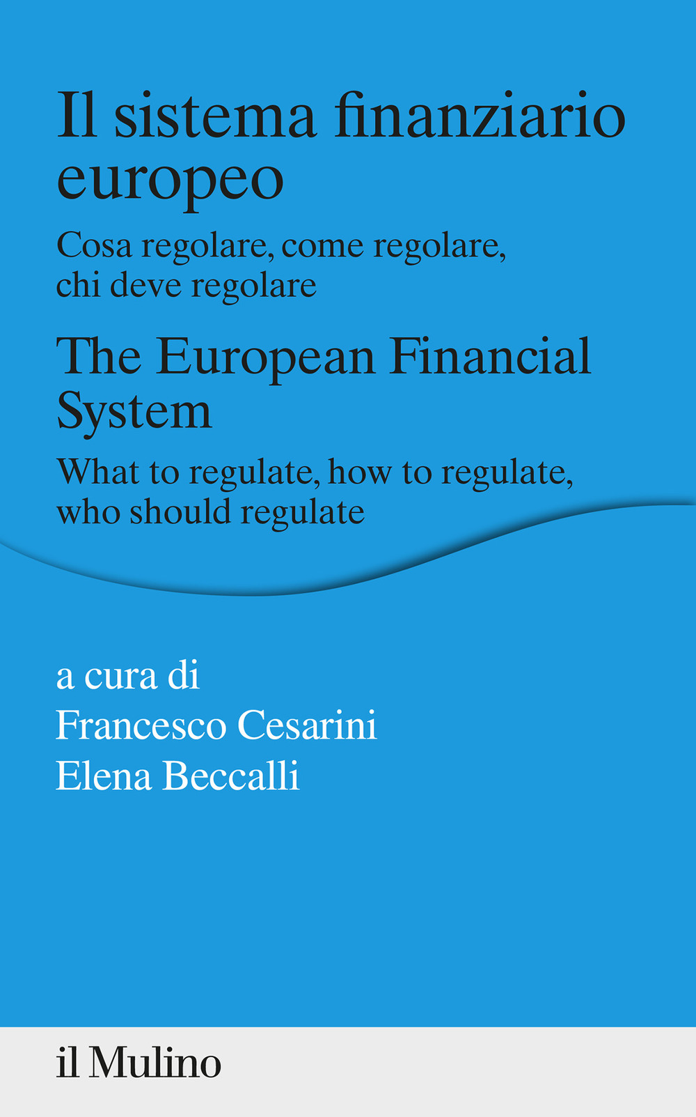 Libro sistema finanziario europeo. Cosa regolare
