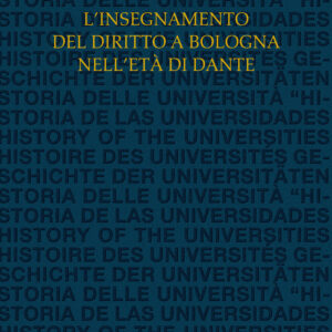 Libro insegnamento del diritto a Bologna nell'età di Dante di Andrea Padovani - ean 9788815294555 - Il Mulino