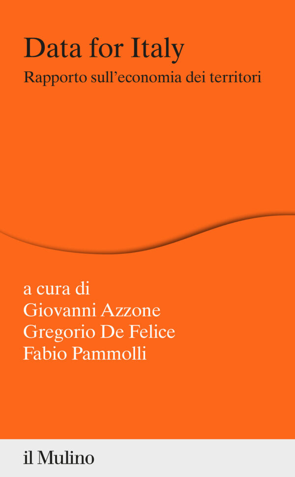 Libro Data for Italy. Rapporto sull'economia dei territori di  - ean 9788815294579 - Il Mulino