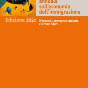 Libro Rapporto annuale sull'economia dell'immigrazione 2021. Migrazioni