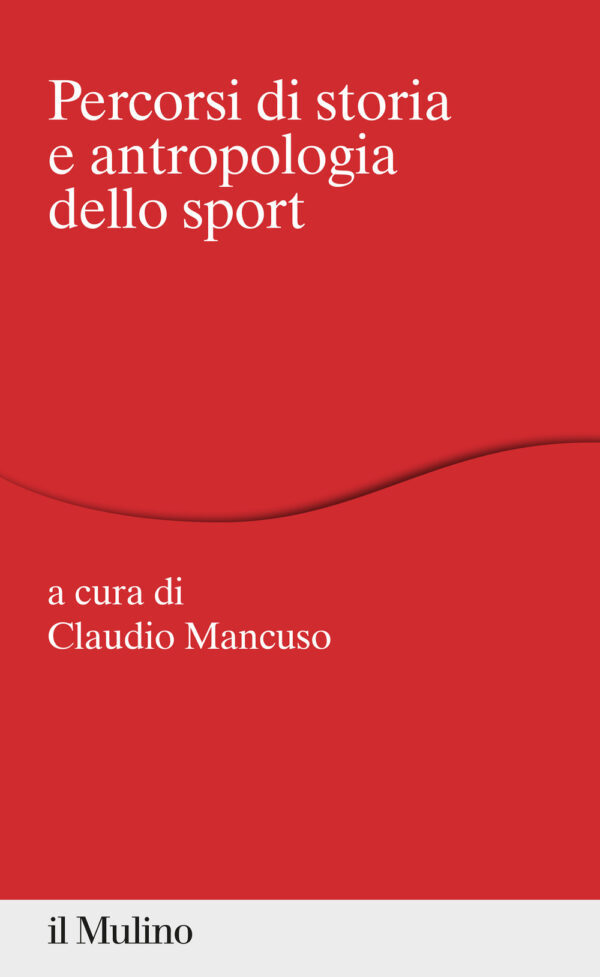 Libro Percorsi di storia e antropologia dello sport di  - ean 9788815294784 - Il Mulino