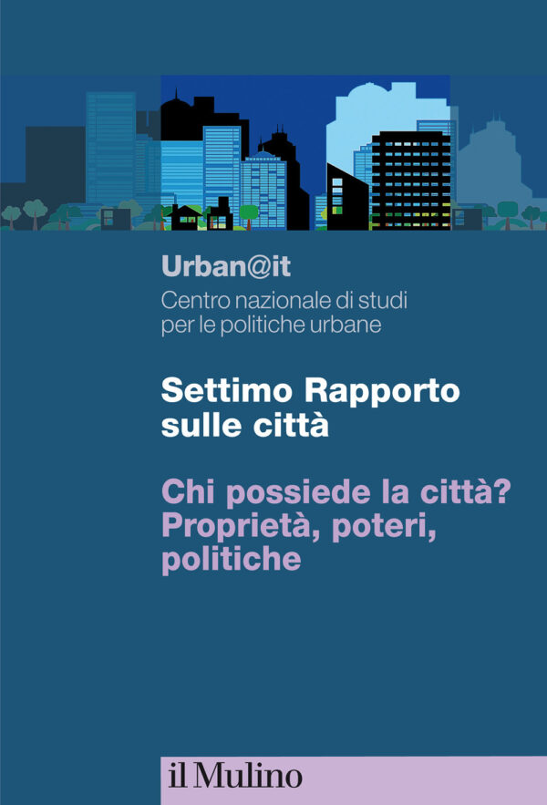 Libro Settimo rapporto sulle città. Chi possiede la città? Proprietà