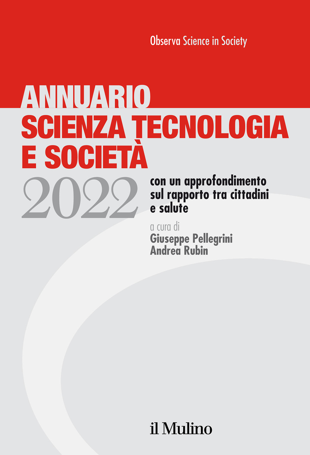 Libro Annuario scienza tecnologia e società di  - ean 9788815294821 - Il Mulino