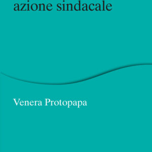 Libro Uso strategico del diritto e azione sindacale di Venera Protopapa - ean 9788815294838 - Il Mulino