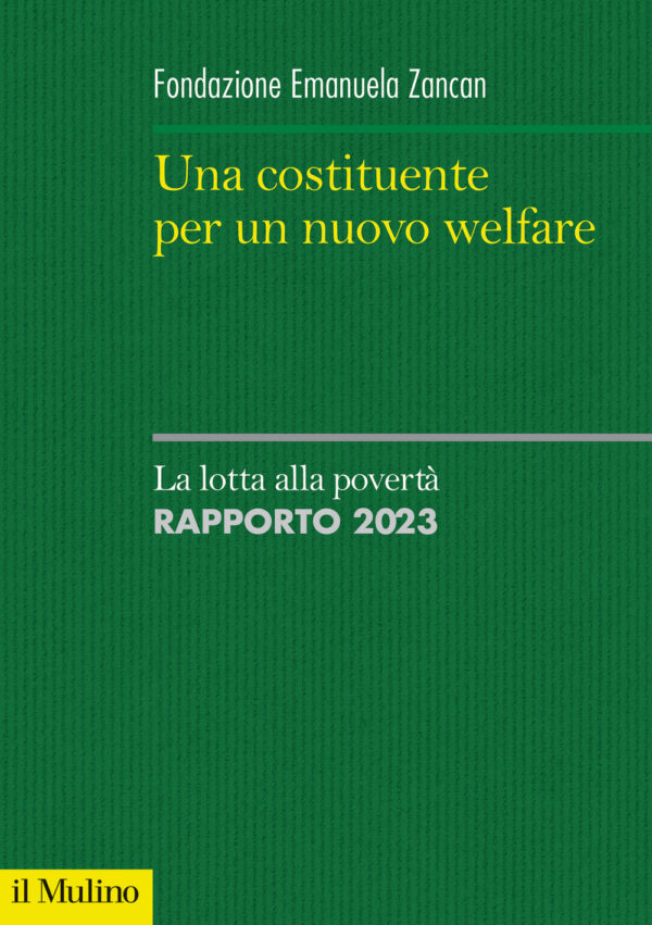 Libro costituente per un nuovo welfare. La lotta alla povertà. Rapporto 2023 di  - ean 9788815294906 - Il Mulino
