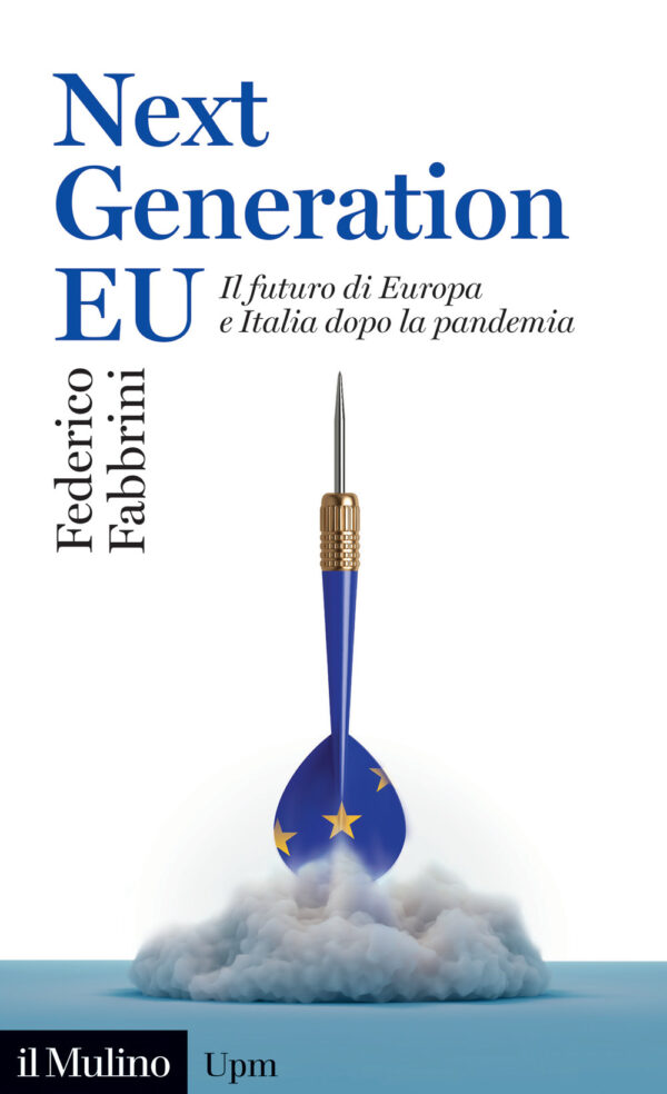 Libro Next Generation EU. Il futuro di Europa e Italia dopo la pandemia di Federico Fabbrini - ean 9788815295101 - Il Mulino