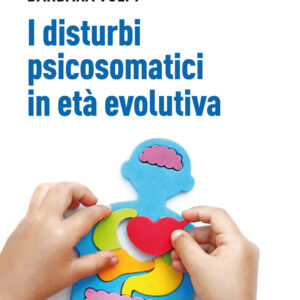 Libro disturbi psicosomatici in età evolutiva. Tradurre e interpretare clinicamente la frattura psicosomatica nel bambino di Renata Tambelli; Barbara Volpi - ean 9788815295125 - Il Mulino