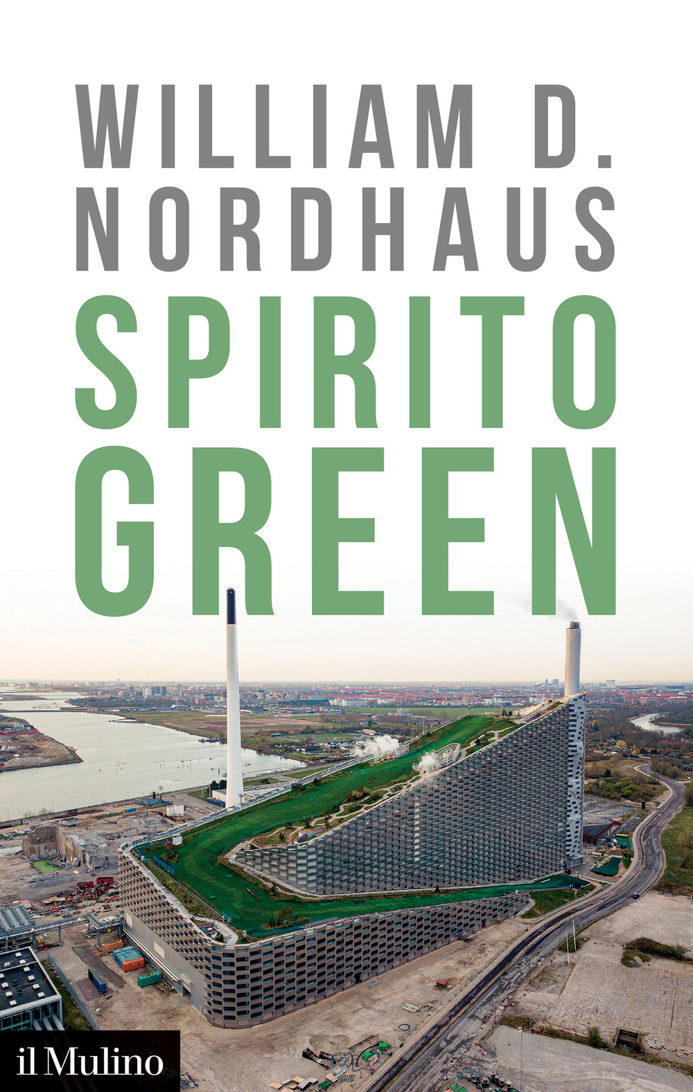 Libro Spirito green di William D. Nordhaus - ean 9788815295217 - Il Mulino