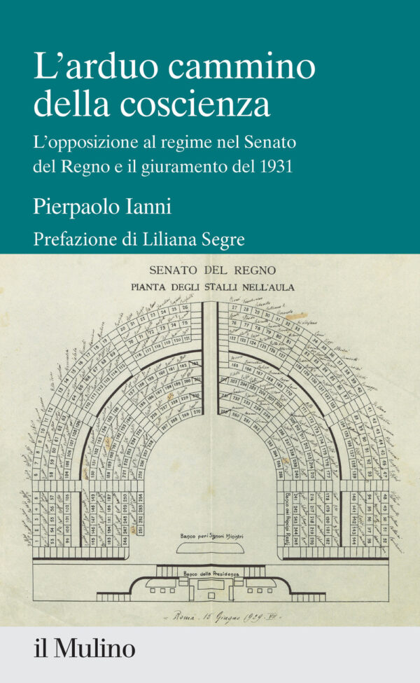 Libro arduo cammino della coscienza. L'opposizione al regime nel Senato del Regno e il giuramento del 1931 di Pierpaolo Ianni - ean 9788815295330 - Il Mulino