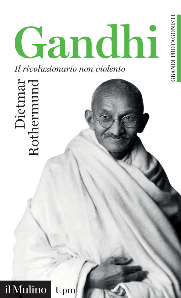 Libro Gandhi. Il rivoluzionario non violento di Dietmar Rothermund - ean 9788815295385 - Il Mulino