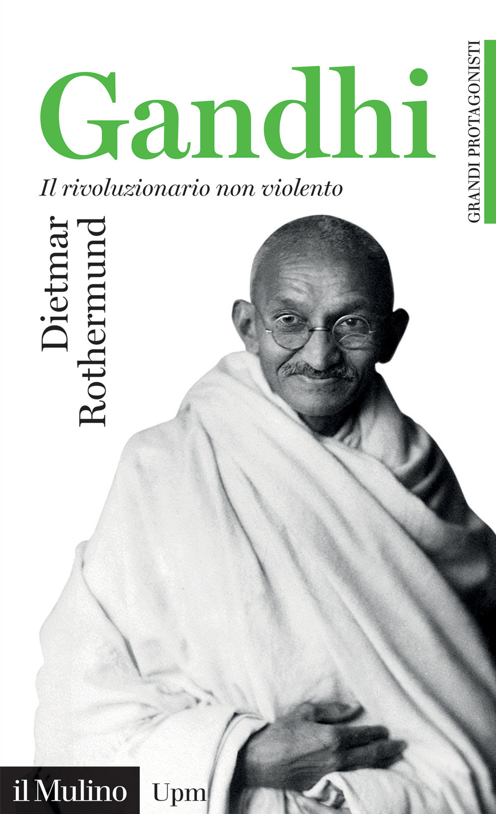 Libro Gandhi. Il rivoluzionario non violento di Dietmar Rothermund - ean 9788815295385 - Il Mulino