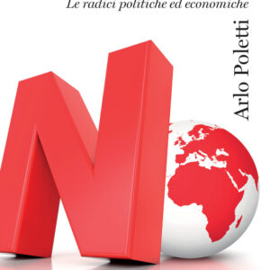 Libro Antiglobalismo. Le radici politiche ed economiche di Arlo Poletti - ean 9788815295439 - Il Mulino