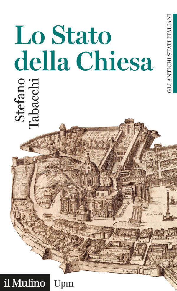 Libro Stato della Chiesa. Gli antichi stati italiani di Stefano Tabacchi - ean 9788815295460 - Il Mulino