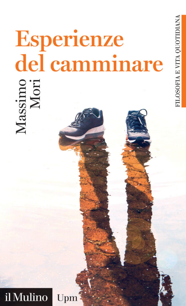 Libro Esperienze del camminare di Massimo Mori - ean 9788815295477 - Il Mulino