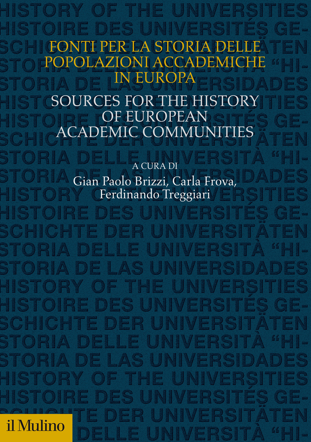 Libro Fonti per la storia delle popolazioni accademiche in Europa di  - ean 9788815295613 - Il Mulino