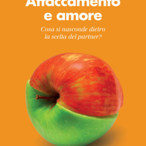 Libro Attaccamento e amore. Che cosa si nasconde dietro la scelta del partner? di Grazia Attili - ean 9788815295675 - Il Mulino
