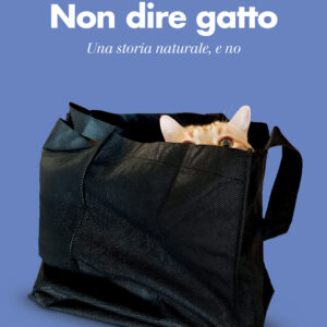 Libro Non dire gatto. Una storia naturale