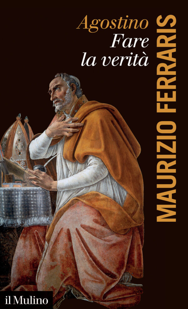 Libro Agostino. Fare la verità di Maurizio Ferraris - ean 9788815295743 - Il Mulino