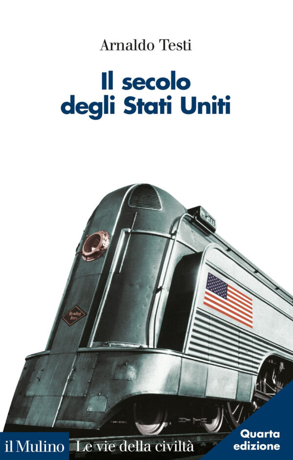Libro secolo degli Stati Uniti di Arnaldo Testi - ean 9788815295859 - Il Mulino