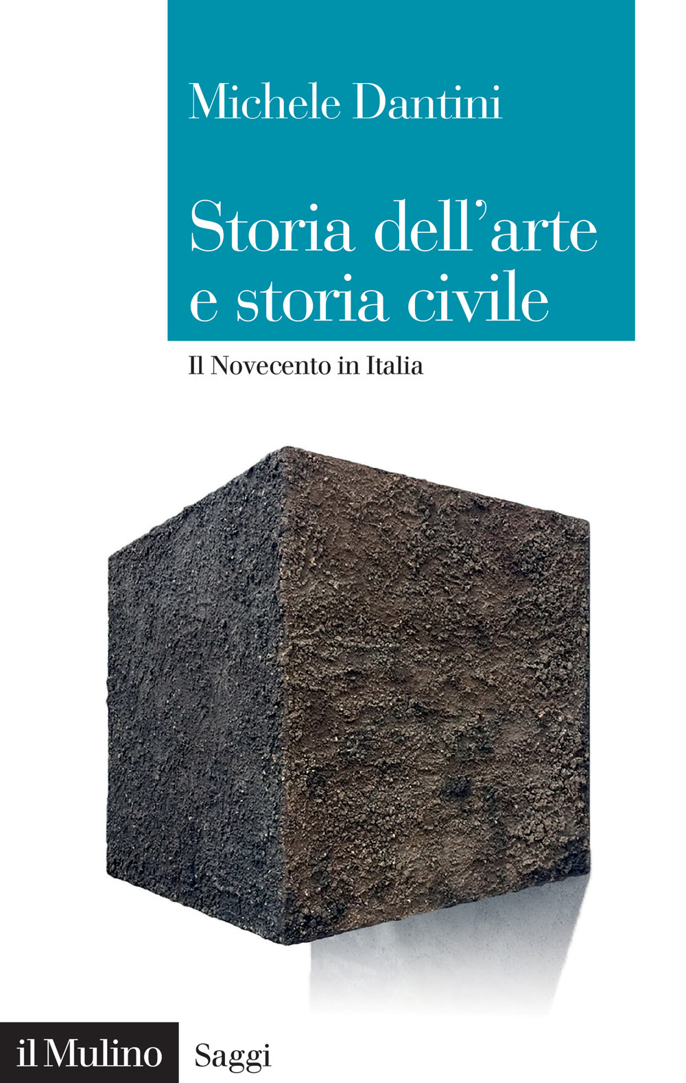 Libro Storia dell'arte e storia civile. Il Novecento in Italia di Michele Dantini - ean 9788815295897 - Il Mulino
