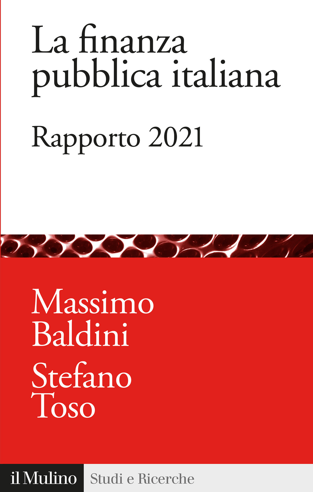 Libro finanza pubblica italiana. Rapporto 2021 di - ean 9788815295934 - Il Mulino