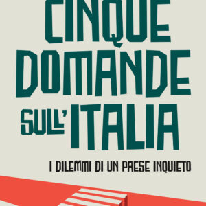 Libro Cinque domande sull'Italia. I dilemmi di un paese inquieto di Paolo Pagliaro - ean 9788815298324 - Il Mulino