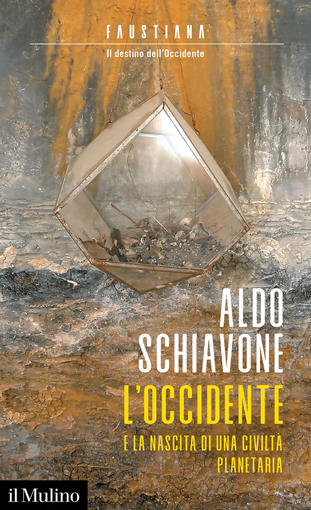 Libro Occidente e la nascita di una civiltà planetaria. Faustiana. Il destino dell'Occidente di Aldo Schiavone - ean 9788815298331 - Il Mulino