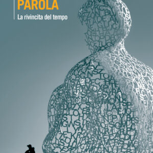 Libro Benedetta parola. La rivincita del tempo di Ivano Dionigi - ean 9788815298355 - Il Mulino