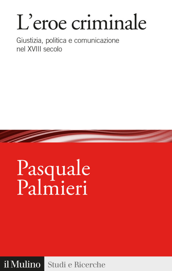 Libro eroe criminale. Giustizia