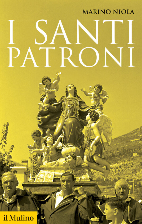 Libro santi patroni di Marino Niola - ean 9788815298577 - Il Mulino