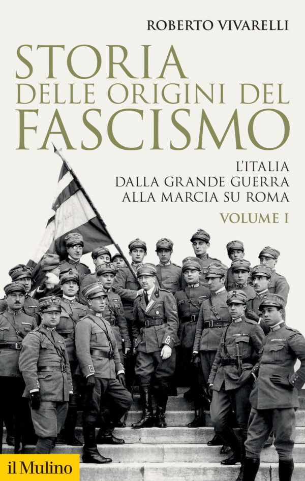 Libro Storia delle origini del fascismo. L'Italia dalla grande guerra alla marcia su Roma di Roberto Vivarelli - ean 9788815298584 - Il Mulino