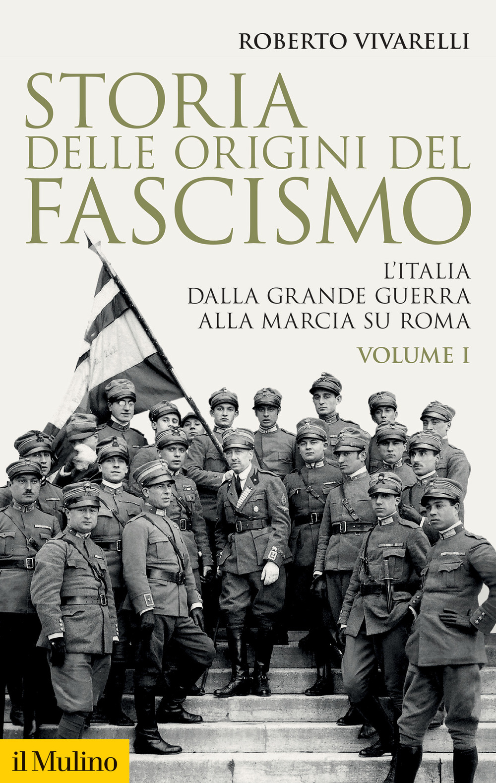 Libro Storia delle origini del fascismo. L'Italia dalla grande guerra alla marcia su Roma di Roberto Vivarelli - ean 9788815298584 - Il Mulino