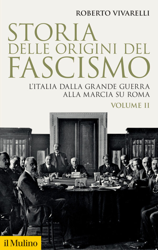Libro Storia delle origini del fascismo. L'Italia dalla grande guerra alla marcia su Roma di Roberto Vivarelli - ean 9788815298591 - Il Mulino