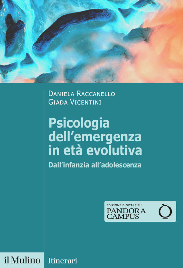 Libro Psicologia dell'emergenza in età evolutiva. Dall'infanzia all'adolescenza di Daniela Raccanello; Giada Vicentini - ean 9788815298737 - Il Mulino