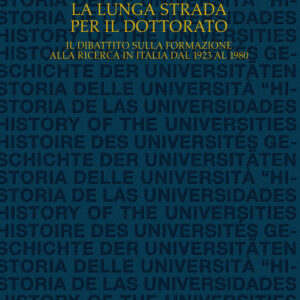 Libro lunga strada per il dottorato. Il dibattito sulla formazione alla ricerca in Italia dal 1923 al 1980 di Andrea Mariuzzo - ean 9788815298744 - Il Mulino