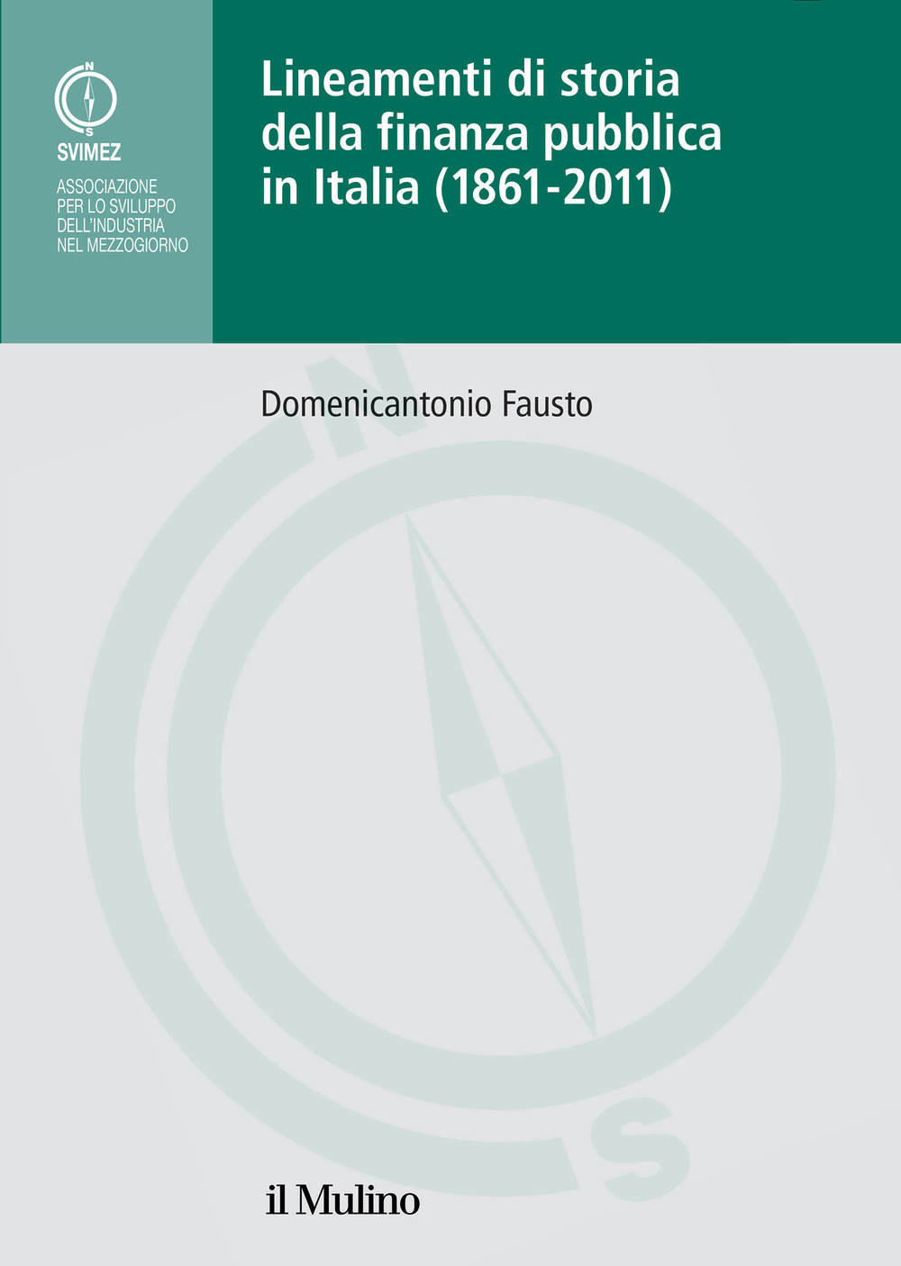Libro Lineamenti di storia della finanza pubblica in Italia (1861-2011) di Domenicantonio Fausto - ean 9788815298775 - Il Mulino