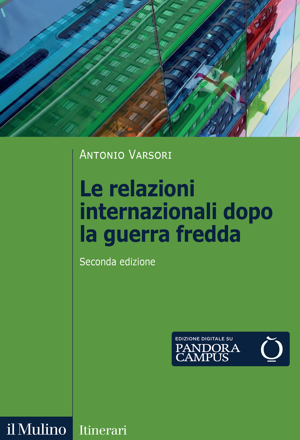 Libro relazioni internazionali dopo la guerra fredda. 1989-2022 di Antonio Varsori - ean 9788815298812 - Il Mulino
