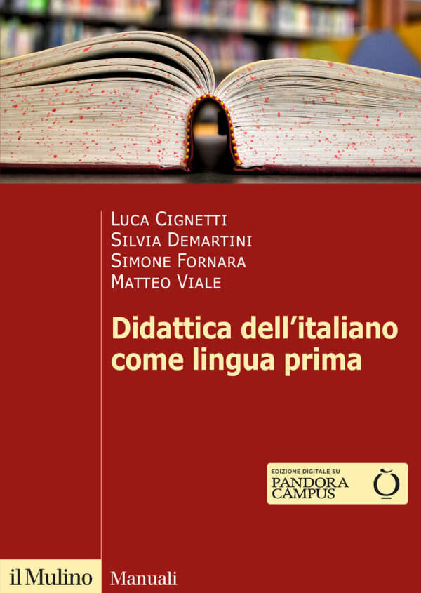Libro Didattica dell'italiano come lingua prima di Luca Cignetti; Silvia Demartini; Simone Fornara; Matteo Viale - ean 9788815298850 - Il Mulino