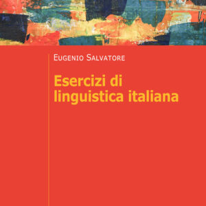 Libro Esercizi di linguistica italiana di Eugenio Salvatore - ean 9788815298881 - Il Mulino