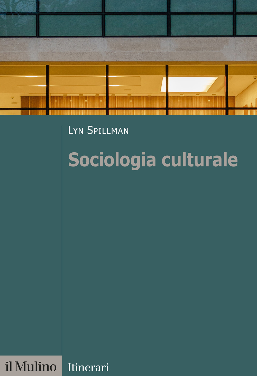 Libro Sociologia culturale di Lyn Spillman - ean 9788815298959 - Il Mulino