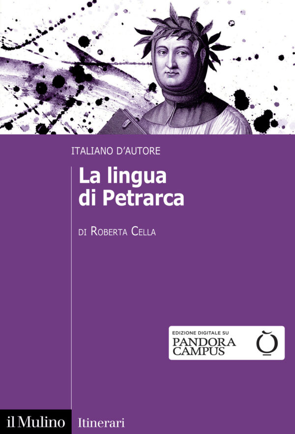 Libro lingua di Petrarca. Italiano d'autore di Roberta Cella - ean 9788815299116 - Il Mulino