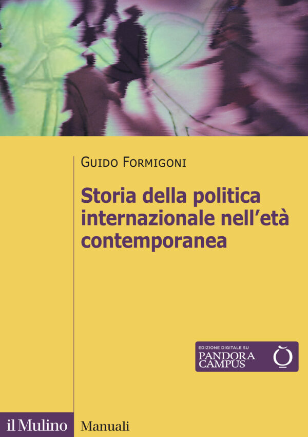 Libro Storia della politica internazionale nell'età contemporanea di Guido Formigoni - ean 9788815299123 - Il Mulino