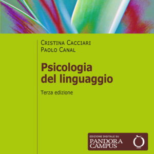 Libro Psicologia del linguaggio di Cristina Cacciari; Paolo Canal - ean 9788815299147 - Il Mulino